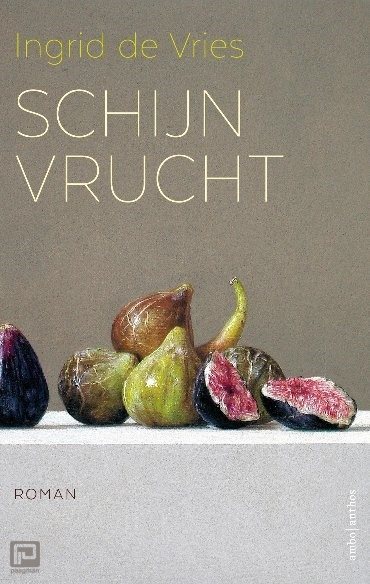 Schijnvrucht - Ingrid de Vries